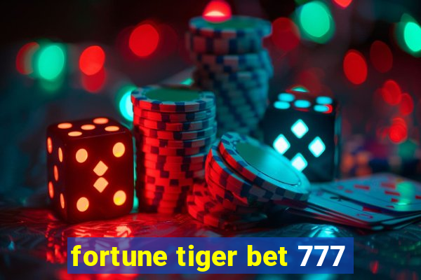 fortune tiger bet 777